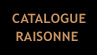 catalogue raisonne